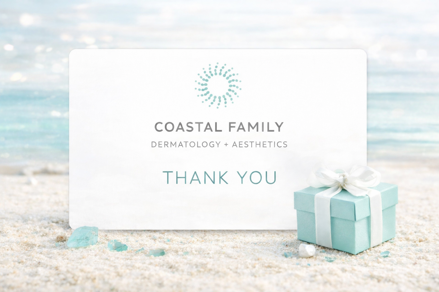 Coastal Family Dermatology + Aesthetics Gift Card- Thank You